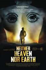 Watch Neither Heaven Nor Earth 123MoviesFree