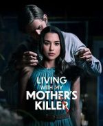 Watch Living with My Mother's Killer 123MoviesFree