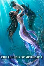 Watch The Legend of Mermaid 2 123MoviesFree