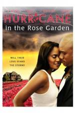 Watch Hurricane in the Rose Garden 123MoviesFree