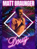 Watch Matt Braunger: Doug 123MoviesFree