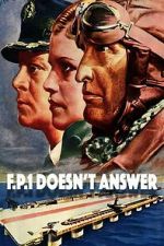Watch F.P.1 Doesn\'t Answer 123MoviesFree