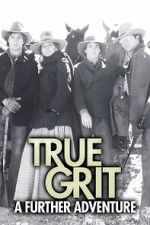 Watch True Grit: A Further Adventure 123MoviesFree