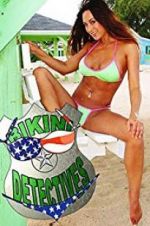 Watch Bikini Detectives 123MoviesFree