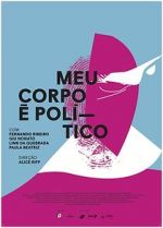Watch Meu Corpo � Pol�tico 123MoviesFree