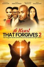 Watch A Heart That Forgives 2: The Battle Within 123MoviesFree