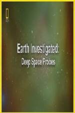 Watch National Geographic Earth Investigated Deep Space Probes 123MoviesFree