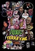 Watch Uncle Sleazo\'s Toxic and Terrifying T.V. Hour 123MoviesFree