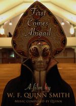 Watch First Comes Abigail (Short 2018) 123MoviesFree