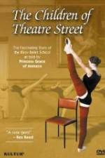 Watch The Children of Theatre Street 123MoviesFree