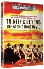 Watch Trinity and Beyond: The Atomic Bomb Movie 123MoviesFree