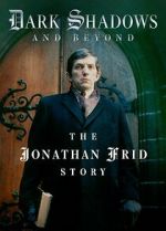 Watch Dark Shadows and Beyond - The Jonathan Frid Story 123MoviesFree