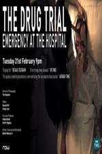 Watch The Drug Trial: Emergency at the Hospital 123MoviesFree