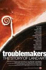 Watch Troublemakers: The Story of Land Art 123MoviesFree