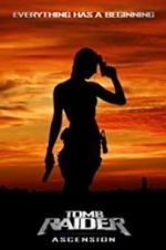 Watch Tomb Raider Ascension 123MoviesFree