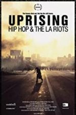 Watch Uprising: Hip Hop and the LA Riots 123MoviesFree