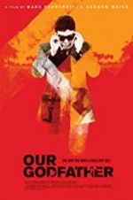 Watch Our Godfather 123MoviesFree