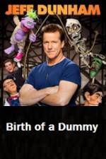 Watch Jeff Dunham Birth of a Dummy 123MoviesFree