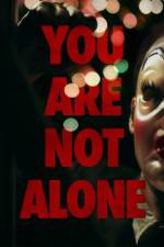 Watch You Are Not Alone 123MoviesFree
