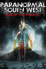 Watch Paranormal South West: Eye Of The Phoenix 123MoviesFree