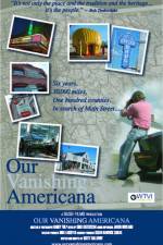 Watch Our Vanishing Americana 123MoviesFree