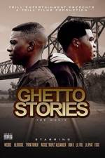 Watch Ghetto Stories: The Movie 123MoviesFree
