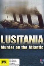 Watch Lusitania: Murder on the Atlantic 123MoviesFree