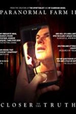 Watch Paranormal Farm 2 Closer to the Truth 123MoviesFree