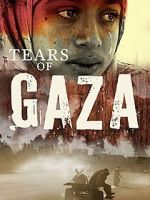 Watch Tears of Gaza 123MoviesFree