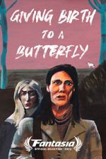 Watch Giving Birth to a Butterfly 123MoviesFree