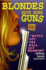 Watch Blondes Have More Guns 123MoviesFree