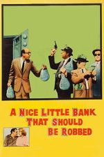 Watch A Nice Little Bank That Should Be Robbed 123MoviesFree