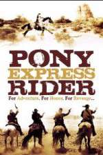 Watch Pony Express Rider 123MoviesFree