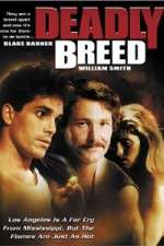 Watch Deadly Breed 123MoviesFree