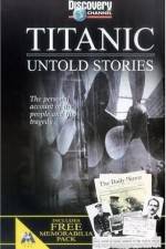 Watch Titanic Untold Stories 123MoviesFree