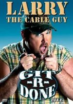 Watch Larry the Cable Guy: Git-R-Done 123MoviesFree