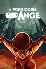 Watch A Forbidden Orange 123MoviesFree