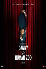 Watch Danny and the Human Zoo 123MoviesFree