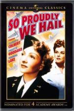 Watch So Proudly We Hail 123MoviesFree