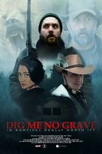 Watch Dig Me No Grave 123MoviesFree