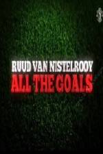 Watch Ruud Van Nistelrooy All The Goals 123MoviesFree