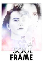 Watch A Soul Frame 123MoviesFree