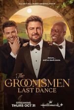 Watch The Groomsmen Last Dance 123MoviesFree