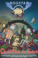 Watch Dogstar: Christmas in Space 123MoviesFree