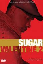 Watch Sugar Valentine 2 123MoviesFree