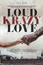 Watch Loud Krazy Love 123MoviesFree