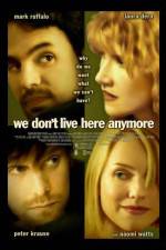 Watch We Don't Live Here Anymore 123MoviesFree