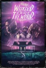 Watch Weekend at the End of the World 123MoviesFree