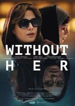 Watch Without Her 123MoviesFree