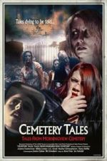 Watch Cemetery Tales: Tales from Morningview Cemetery 123MoviesFree